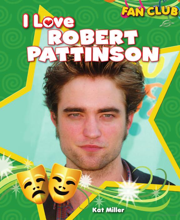 I Love Robert Pattinson