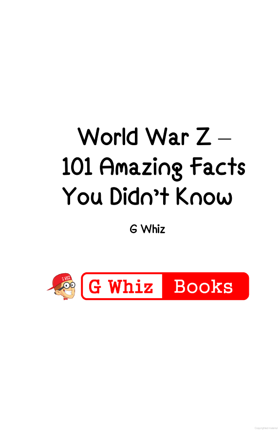 World War Z - 101 Amazing Facts You Didn't Know