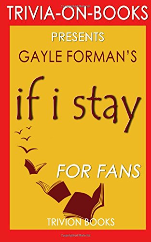 If I Stay by Gayle Forman (Trivia-On-Books)
