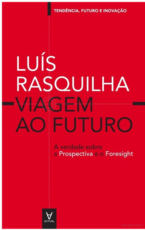Viagem ao Futuro: A verdade sobre a prospectiva e o foresight