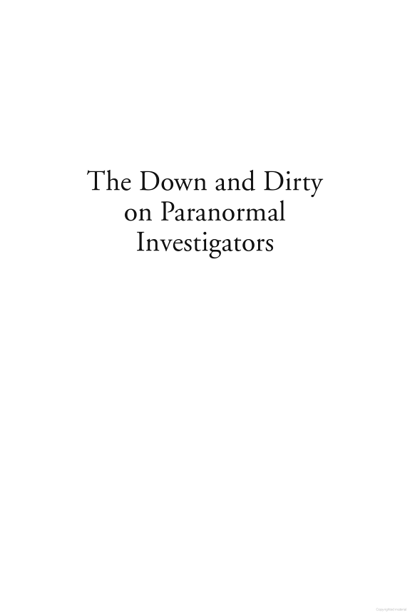 The Down and Dirty on Paranormal Investigators