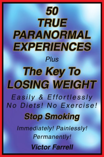 50 True Paranormal Experiences