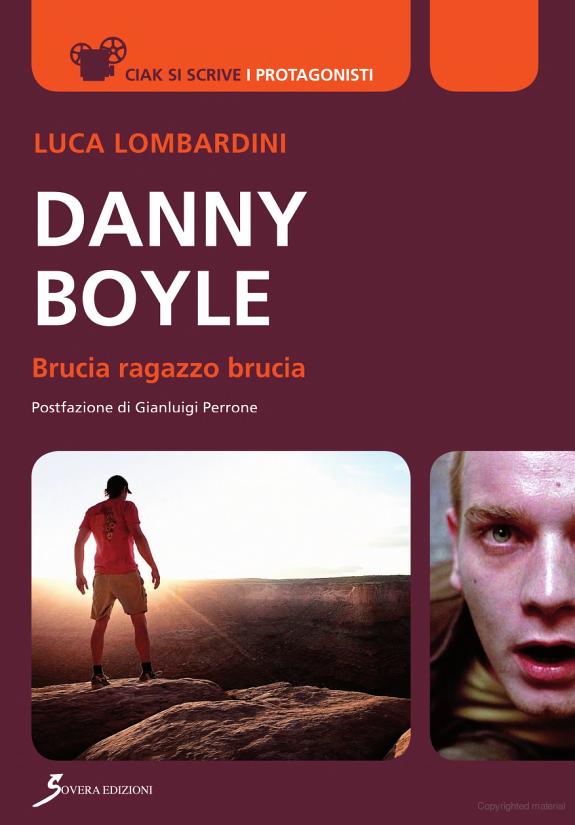 Danny Boyle. Brucia ragazzo brucia