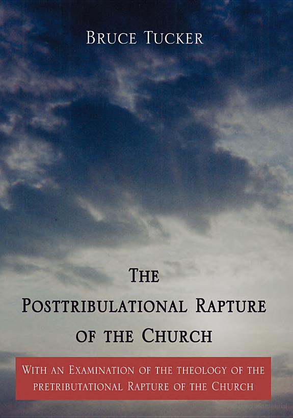 The Posttribulational Rapture of the Church