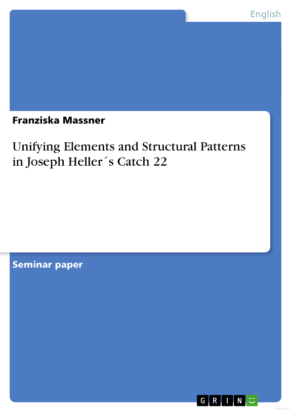 Unifying Elements and Structural Patterns in Joseph Heller ́s Catch 22