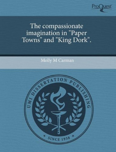 The Compassionate Imagination in Paper Towns and King Dork