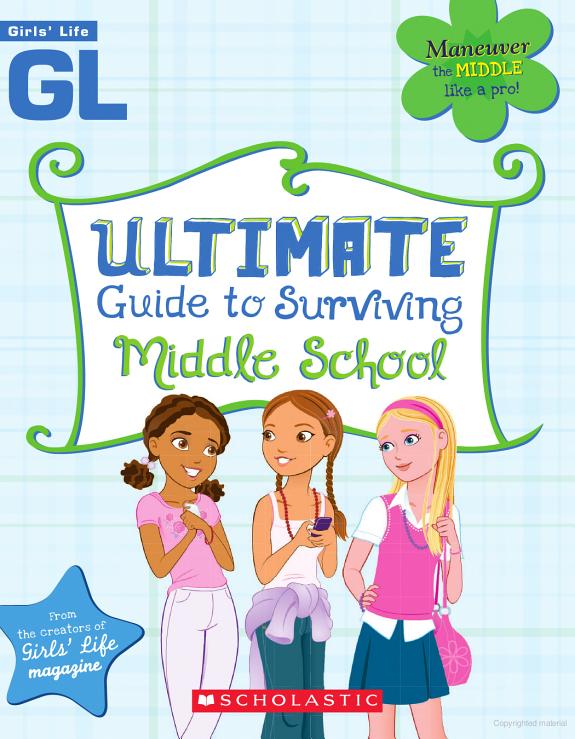 Girls' Life Ultimate Guide to Surviving Middle School