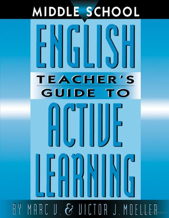 Middle School English Teacher's Guide to Active Learning
