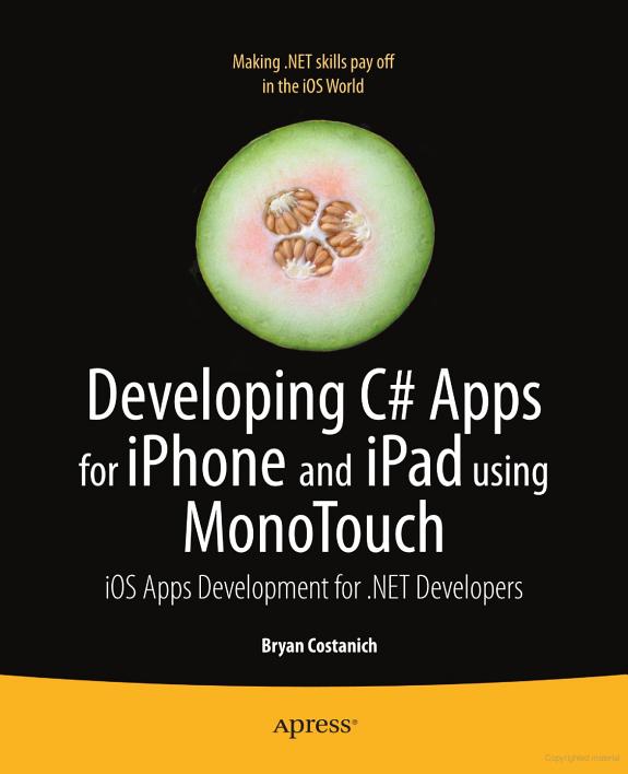 Developing C# Apps for iPhone and iPad using MonoTouch