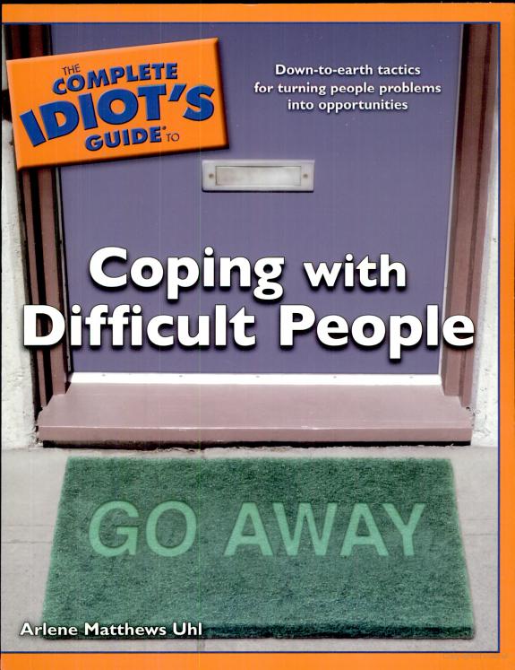 The Complete Idiot's Guide to Coping With Difficult People