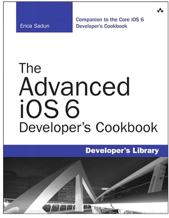 The Advanced iOS 6 Developer's Cookbook