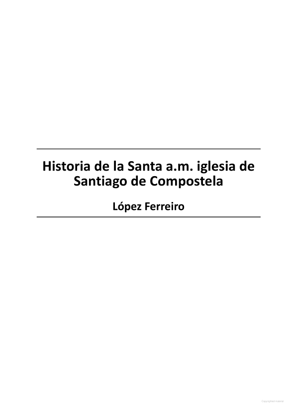 Historia de la Santa a.m. iglesia de Santiago de Compostela