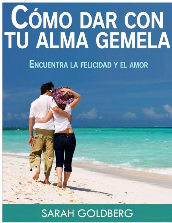 Cómo dar con tu alma gemela - Encuentra la felicidad y el amor duradero