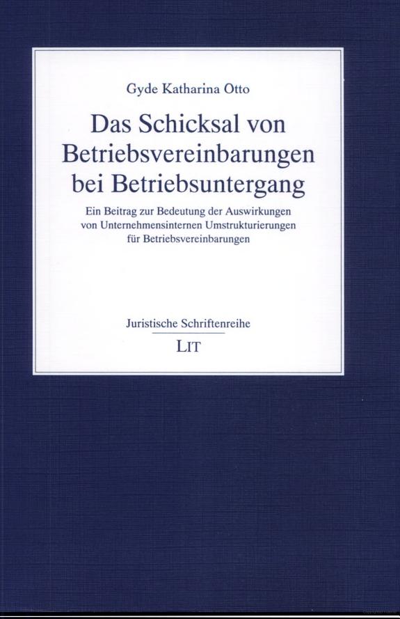Das Schicksal von Betriebsvereinbarungen bei Betriebsuntergang