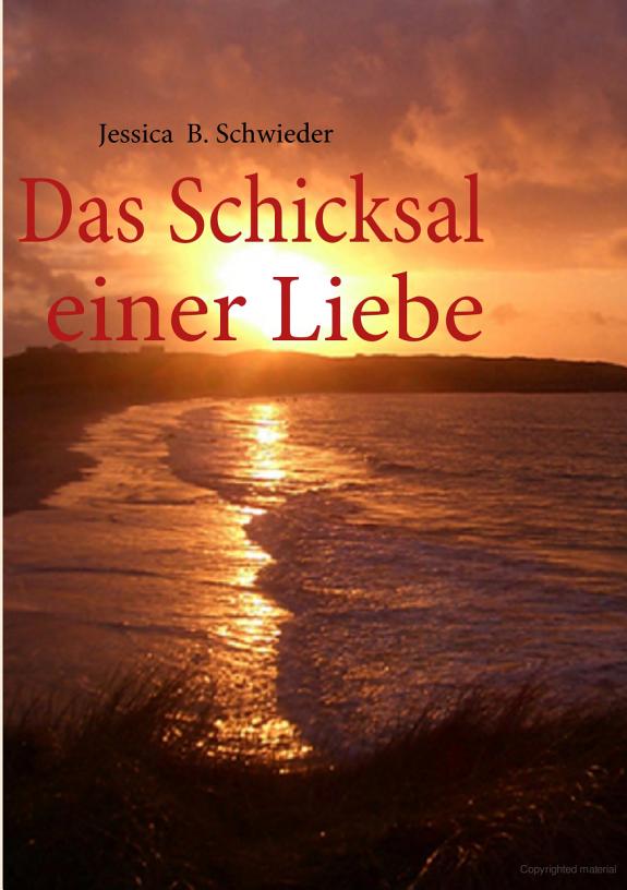 Das Schicksal einer Liebe