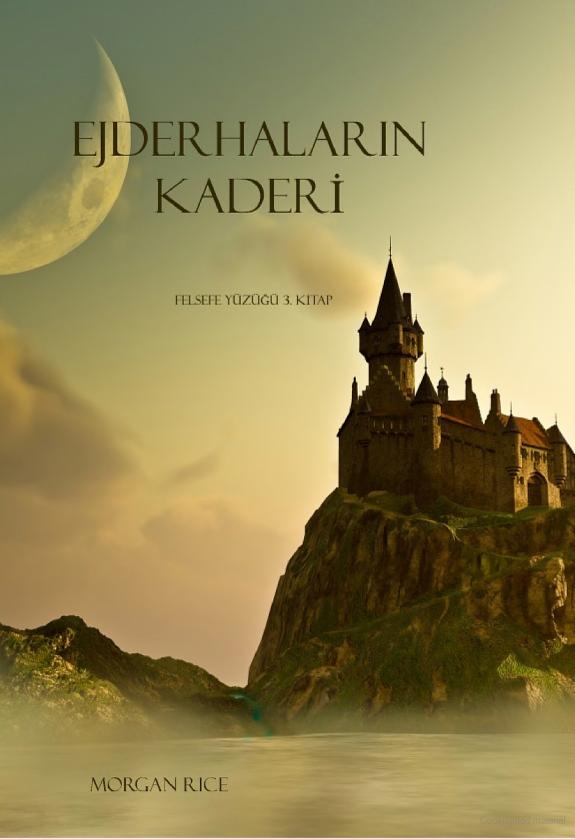 Ejderhalar?n Kaderi (Felsefe Yüzü?ü 3. Kitap)