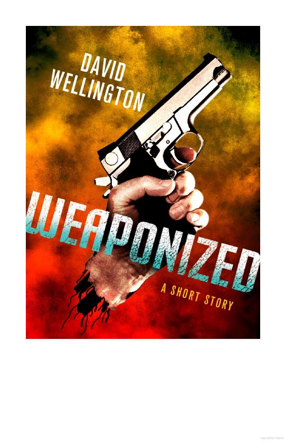 Weaponized: A Novella