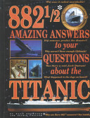 882 1/2 Amazing Answers to Your Questions About the Titanic