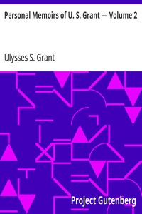 Personal Memoirs of U. S. Grant — Volume 2
