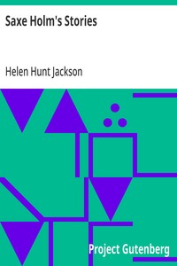 Saxe Holm's Stories
First Series