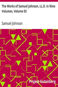 The Works of Samuel Johnson, LL.D. in Nine Volumes, Volume 03
The Rambler, Volume II