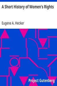 A Short History of Women's Rights
From the Days of Augustus to the Present Time. with Special Reference to England and the United States. Second Edition Revised, With Additions.