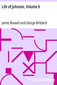 Life of Johnson, Volume 6
Addenda, index, dicta philosophi, etc.