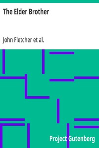 The Elder Brother
The Works of Francis Beaumont and John Fletcher (Volume 2 of 10)