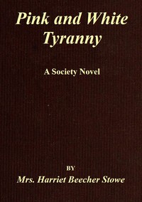 Pink and White Tyranny
A Society Novel