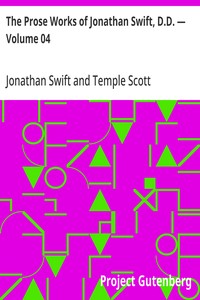 The Prose Works of Jonathan Swift, D.D. — Volume 04
Swift's Writings on Religion and the Church — Volume 2