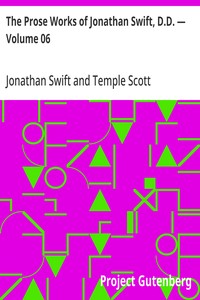 The Prose Works of Jonathan Swift, D.D. — Volume 06
The Drapier's Letters