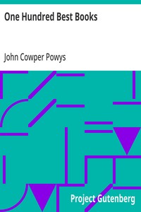 One Hundred Best Books
With Commentary and an Essay on Books and Reading