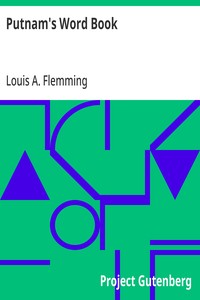 Putnam's Word Book
A Practical Aid in Expressing Ideas Through the Use of an Exact and Varied Vocabulary