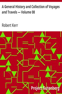 A General History and Collection of Voyages and Travels — Volume 08