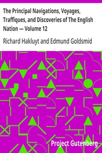 The Principal Navigations, Voyages, Traffiques, and Discoveries of The English Nation — Volume 12
America, Part I