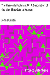 The Heavenly Footman; Or, A Description of the Man That Gets to Heaven
With Directions How to Run So as to Obtain
