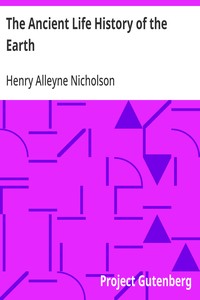 The Ancient Life History of the Earth
A Comprehensive Outline of the Principles and Leading Facts of Palæontological Science