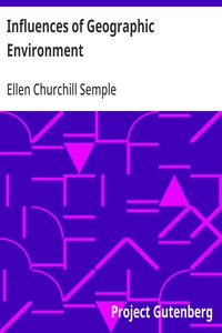 Influences of Geographic Environment
On the Basis of Ratzel's System of Anthropo-Geography