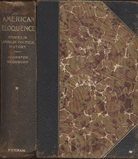 American Eloquence, Volume 1
Studies In American Political History (1896)