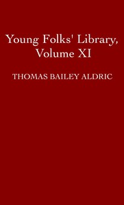 Young Folks' Library, Volume XI (of 20)
Wonders of Earth, Sea and Sky