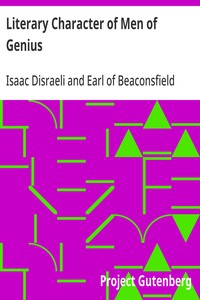 Literary Character of Men of Genius
Drawn from Their Own Feelings and Confessions