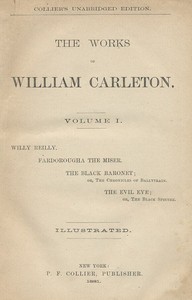 Fardorougha, The Miser
The Works of William Carleton, Volume One