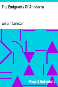 The Emigrants Of Ahadarra
The Works of William Carleton, Volume Two