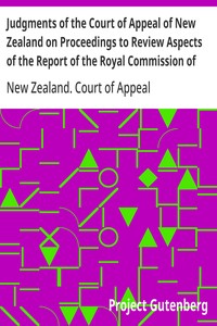 Judgments of the Court of Appeal of New Zealand on Proceedings to Review Aspects of the Report of the Royal Commission of Inquiry into the Mount Erebus Aircraft Disaster
C.A. 95/81