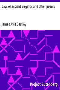 Lays of ancient Virginia, and other poems