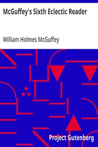 McGuffey's Sixth Eclectic Reader