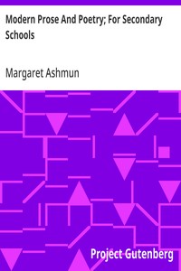 Modern Prose And Poetry; For Secondary Schools
Edited With Notes, Study Helps, And Reading Lists