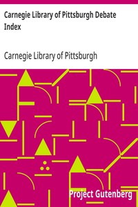 Carnegie Library of Pittsburgh Debate Index
Second Edition