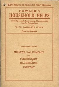 Fowler's Household Helps
Over 300 Useful and Valuable Helps About the Home, Carefully Compiled and Arranged in Convenient Form for Frequent Use