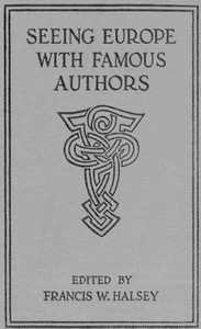 Seeing Europe with Famous Authors, Volume 7
Italy, Sicily, and Greece (Part One)